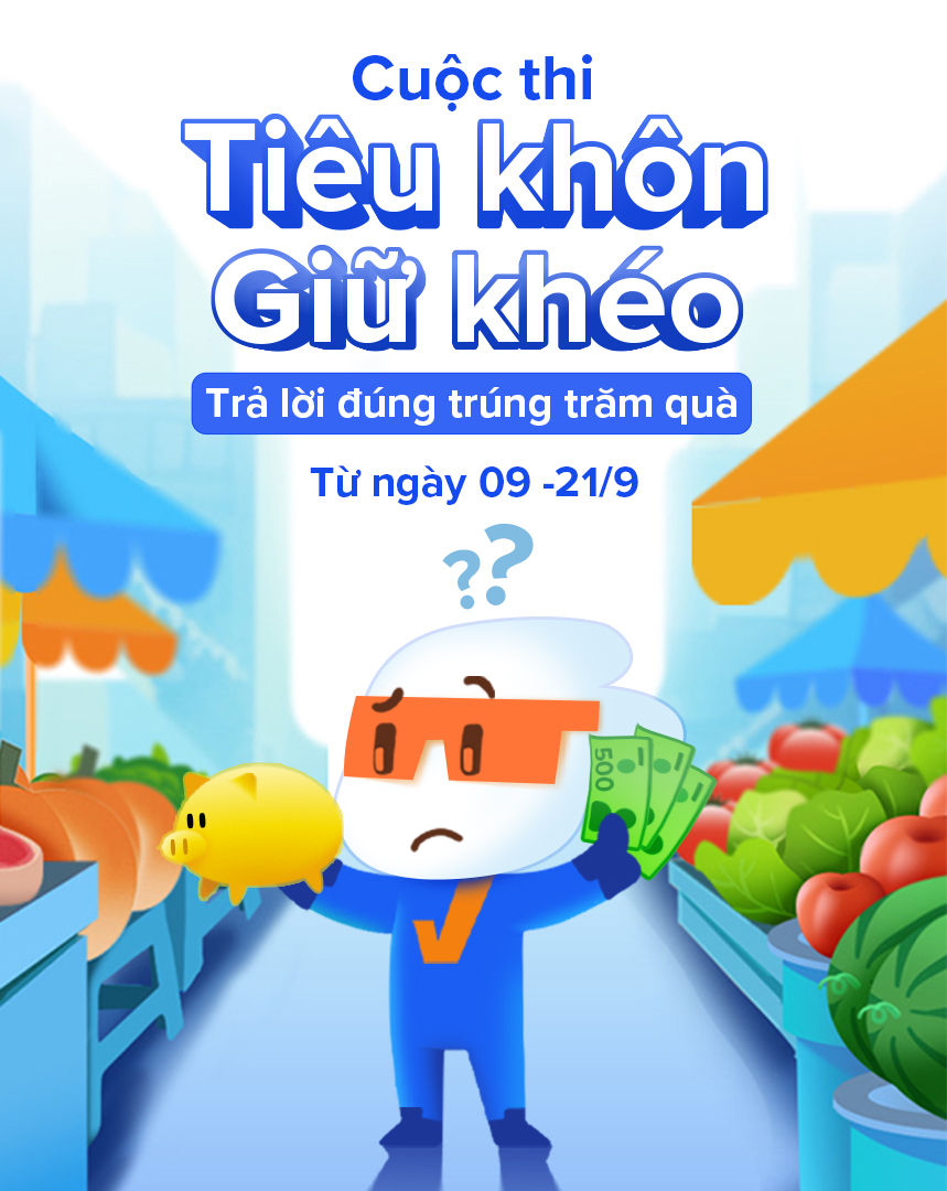 Cuộc thi “Tiêu khôn giữ khéo”: Mọi điều bạn cần biết