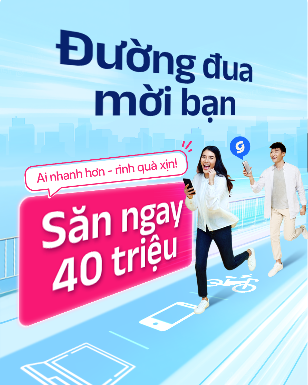 Chinh phục kho quà 40 triệu cùng Đường đua mời bạn